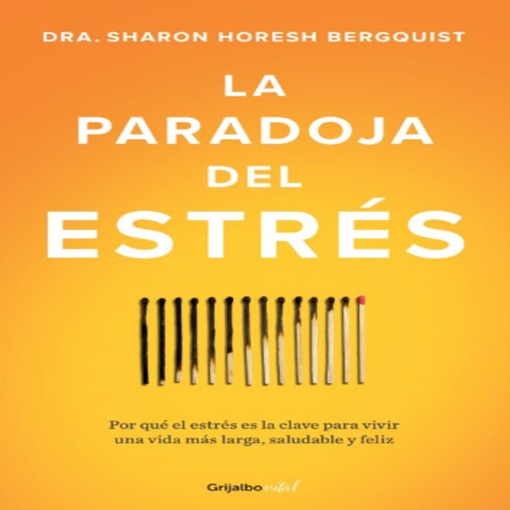 Paradoja Del Estres, La, Horesh Bergquist, Sharon img #1