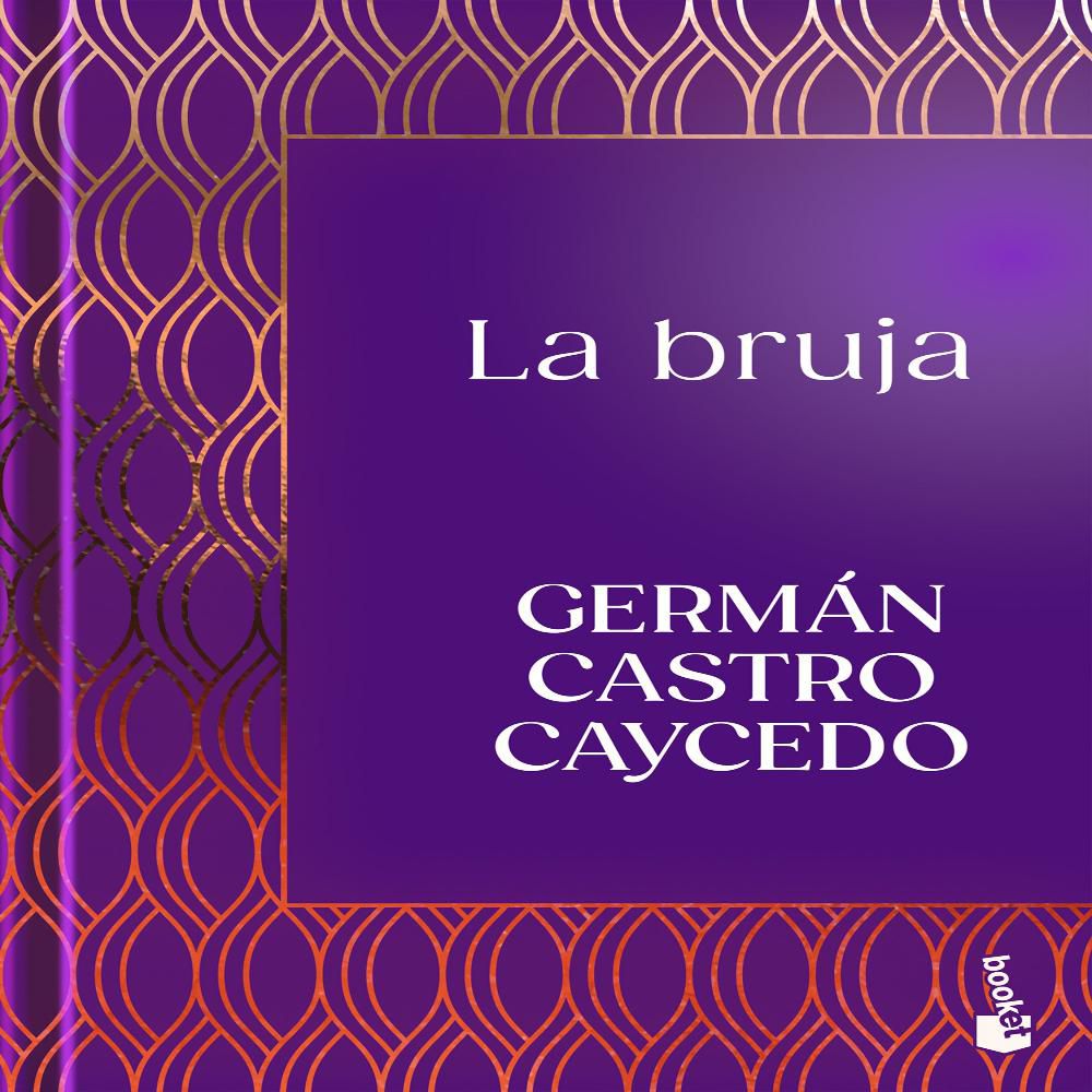 La Bruja. Coca, Política Y Demonio, Castro Caycedo, Germán img #1