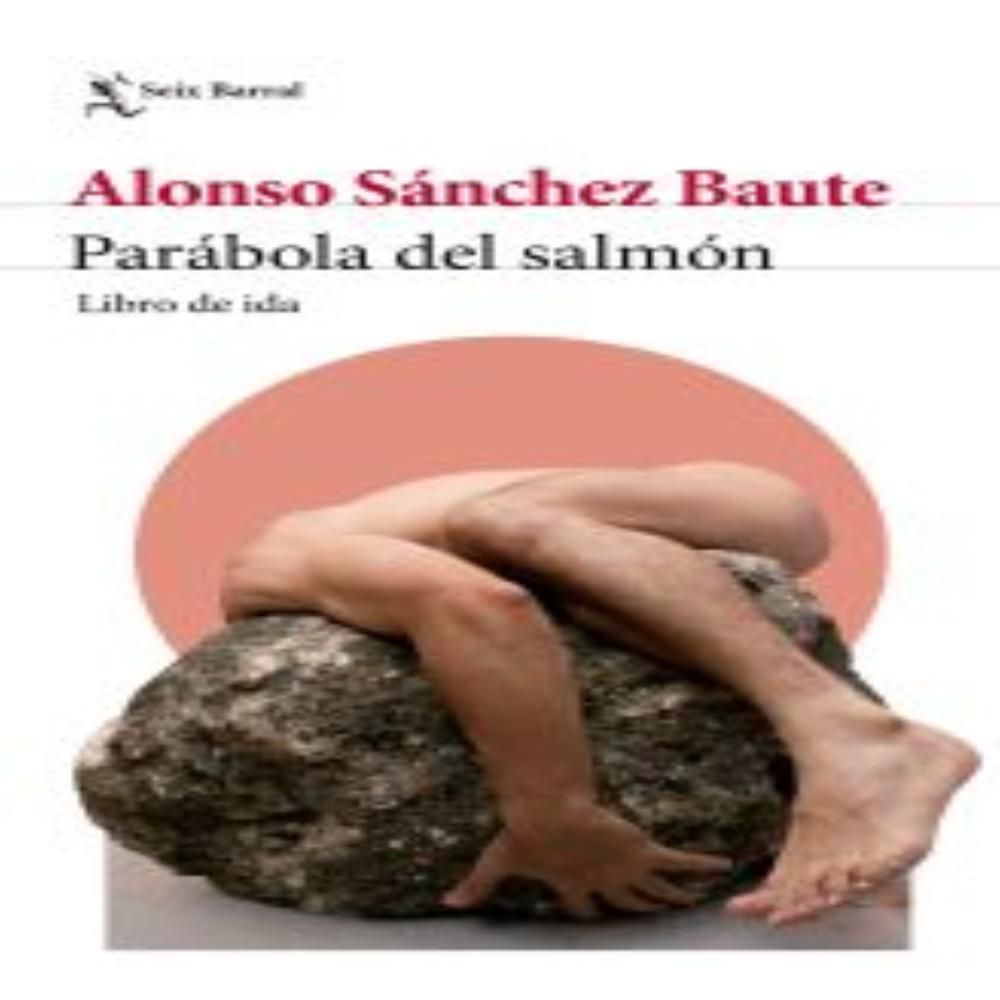 Parábola Del Salmón, Sánchez Baute, Alonso img #1