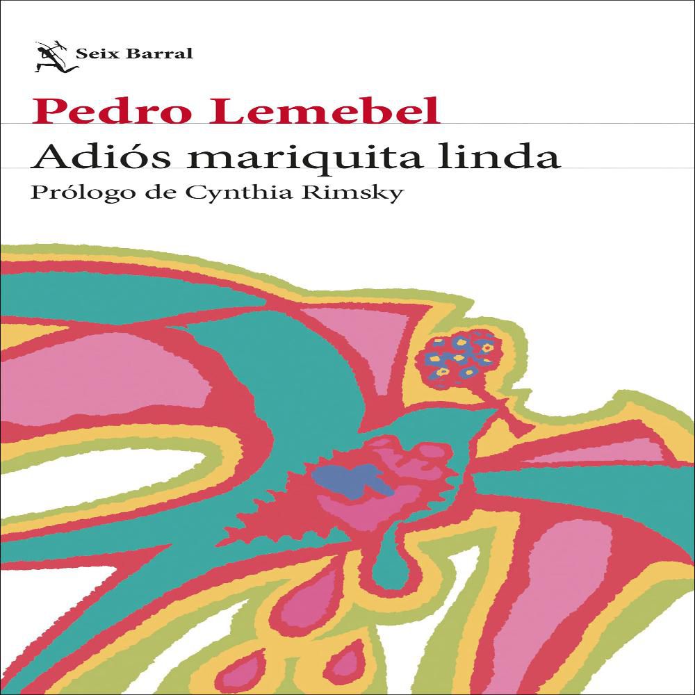 Adiós Mariquita Linda, Lemebel, Pedro img #1